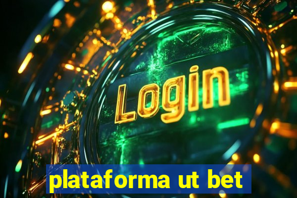 plataforma ut bet